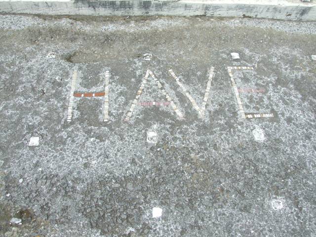 VI.12.2 Pompeii.  December 2007.  Entrance with HAVE (Welcome) written in the pavement.
