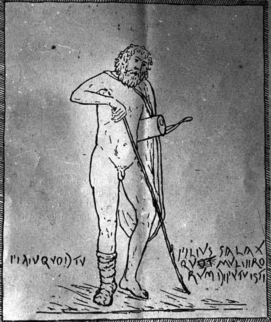 230472 Bestand-D-DAI-ROM-W.1466.jpg
IX.8.6 Pompeii. W.1466. Drawing of wall painting of the injured Philoctetes found on south wall of the left ala. Now in Naples Archaeological Museum.  Inventory number 120032.
Photo by Tatiana Warscher. With kind permission of DAI Rome, whose copyright it remains.  See http://arachne.uni-koeln.de/item/marbilderbestand/230472 

According to Sogliano, Philoctetes was standing on his right foot which was covered but his left foot was bare and the leg was slightly bent. In his right hand he held a long staff. Under the left arm was the bow and quiver. See Sogliano, A., 1879. Le pitture murali campane scoverte negli anni 1867-79. Napoli: Giannini. (no.574)
On the right, the graffito read:
FILIVS SALAX
QVOT MVLVIIRO
RVM DIFVTVISTI.
According to Varone, this translated as  You young rascal! Just how many women have you laid?
See Varone, A., 2002. Erotica Pompeiana: Love Inscriptions on the Walls of Pompeii, Rome: Lerma di Bretschneider. (p.68, CIL IV 5213)
On the left the graffito read:
FILIVQUOD TV
According to Epigraphik-Datenbank Clauss/Slaby (See www.manfredclauss.de) these read as -
Filius salax
quia to[t] mulier{or}um dif(f)utuisti 
 
Filiu(s) quo<t=D> tu       [CIL IV, 5213 = AE 2008, 00320]
