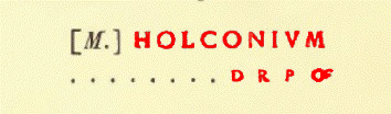 [M(arcum)] Holconium / [3] d(ignum) r(ei) p(ublicae) o(ro) v(os) f(aciatis) [CIL IV 7548]