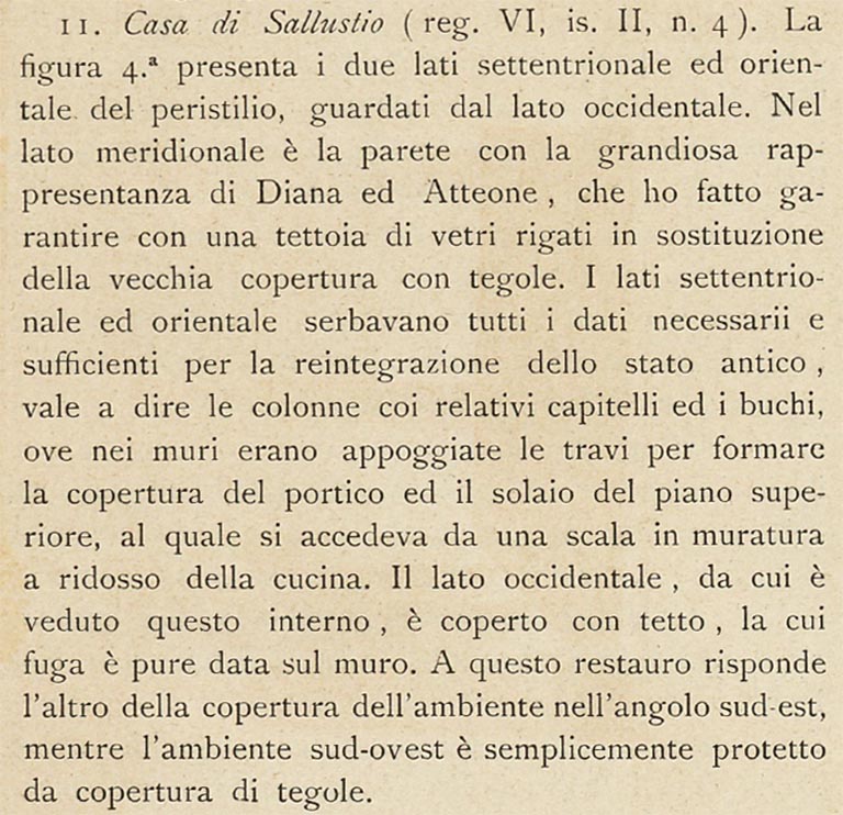 VI.2.4 Pompeii. c.1908-1909. Description by Sogliano.
See Sogliano, A. (1909). Dei lavori eseguiti in Pompei dal i Luglio 1908 a tutto Giugno 1909, (p. 19).