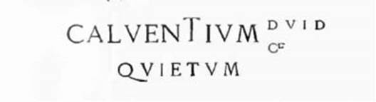 in red
Calventium // d(uumvirum) v(irum) i(ure) d(icundo) / o(ro) v(os) f(aciatis) / Quietum      [CIL IV 7604]

