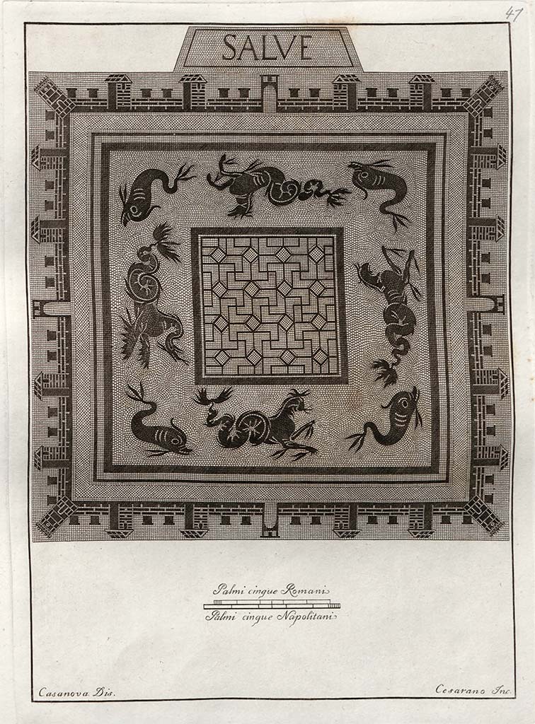 VI.1.7/25, Pompeii. pre-1808. Floor mosaic, numbered 41 in Gli Ornati. 
According to Gli Ornati 1838: –
No.41. Bello era il pavimento riportato sotto questo numero. 
Nel mezzo sembra espresso un seno di mare con pesci guizzanti e mostri marini, chiuso dalle mura di una Città turrita ai quattro angoli, e con quattro porte dischiuse in mezzo de' quattro lati.
Alla parte esterna di uno di questi leggesi in caratteri cubitali il cordiale motto SALVE, motto che ha dato nome all’abitazione del Salve tanto rinomata in Pompei, per essersi in quella il pavimento rinvenuto. Incisione del Cesarano.
See Gli ornati delle pareti ed i pavimenti delle stanze dell'antica Pompei incisi in rame: 1838, mosaici pl.41, 
And in Gli ornati delle pareti ed i pavimenti delle stanze dell'antica Pompei incisi in rame: pt.2, 1808.
(Translation: “No.41. The floor, reported under this number, was beautiful.  
A sea scene seemed to be expressed in the middle, with darting fish and sea monsters, closed by the walls of a turreted city at the four corners, and with four doors opening in the middle of the four sides.
On the outside of one of these, the cordial motto SALVE could be read in capital letters, the motto that gave its name to the House of Salve, so renowned in Pompeii, in which the floor was found. Engraving by Cesarano.”) 

According to Gardelli and Ariano –
“It is important to note, however, that it is incorrectly reported in the 1838 edition of Gli Ornati that the SALVE mosaic represented in the volume is 
the one found in 1785 in the so-called Casa del Salve (or Casa delle Vestali) in Pompeii, as the one shown is from Villa Arianna, Stabia.”
“Once the large recomposed mosaic floor was moved to the Real Museo in Naples, it was dismantled into many fragments that were placed in 
different rooms: the SALVE threshold was inserted into the floor of room 46 on the ground floor of the building that houses the current MANN, 
maintaining its acquired trapezoidal shape; the floor with the marine thiasos from Pompeii was set in room 132 with a figure of a furnacator, also 
from the property of Julia Felix; and finally, the geometric patterned frame that distinguished the first composition was subdivided into several parts 
and inserted into another floor made up of mosaics of different origins in room 140 of the current MANN.”
See Gardelli, P., and Ariano, C. Two lesser-known mosaic floors from the 18th Century excavations of Villa Arianna at Stabia. (p.139-142).
 

