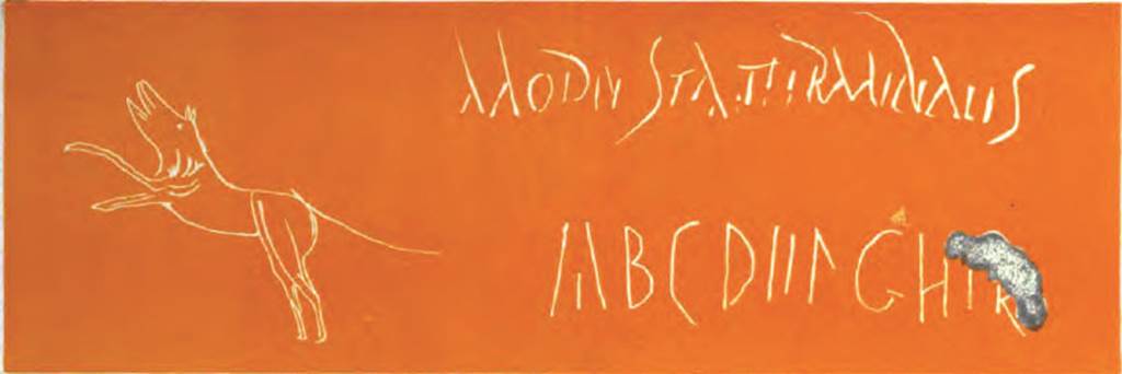 VI.14.39 Pompeii. 1878. Drawing of graffiti on outside wall. According to Presuhn, near the door to 39 on the outside wall was yellow painted plaster completely covered in scribblings. He described a dog, a student’s alphabet and under other inscriptions that of a slave, MODESTA TERMINALIS. All three are by different hands. See Presuhn E., 1878. Pompeji: Die Neuesten Ausgrabungen  von 1874 bis 1878. Leipzig: Weigel. (V, Plate III, p. 6). 
According to Epigraphik-Datenbank Clauss/Slaby (See www.manfredclauss.de) this reads as   Modesta Terminans      [CIL IV 4549]