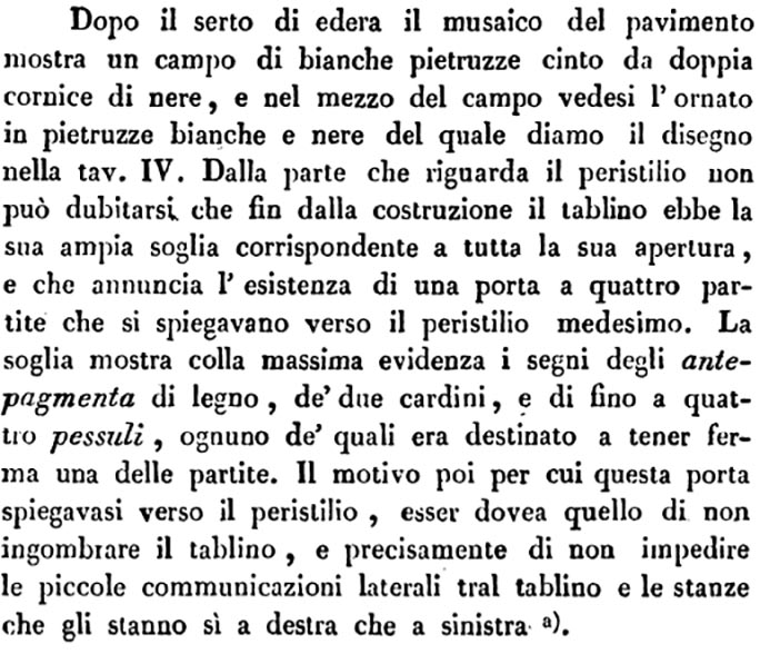 VII.4.57 Pompeii. Tablinum, room 7.
See Avellino, F. M. Descrizione di una Casa Pompejana Disotterrata in Pompeii nell’anno 1831, 1832, 1833 la terza alle spalle del tempio della Fortuna Augusta. Naples, 1837, p. 24 and note (a).
