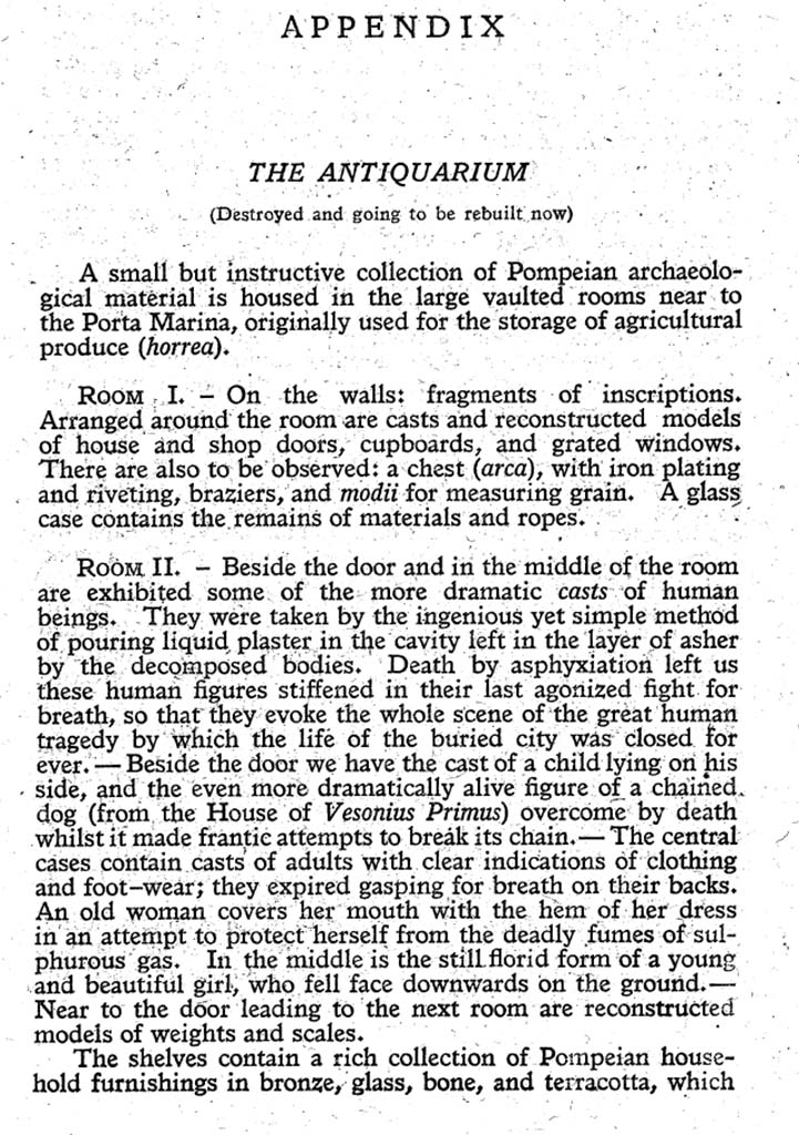 VIII.1.4 Pompeii Antiquarium. 1944. Much abbreviated description of antiquarium contents after the 1943 bombing.
See Maiuri A., 1944. Pompeii: 4th Edition. Roma: Istituto Poligrafico dello Stato, p. 88.
