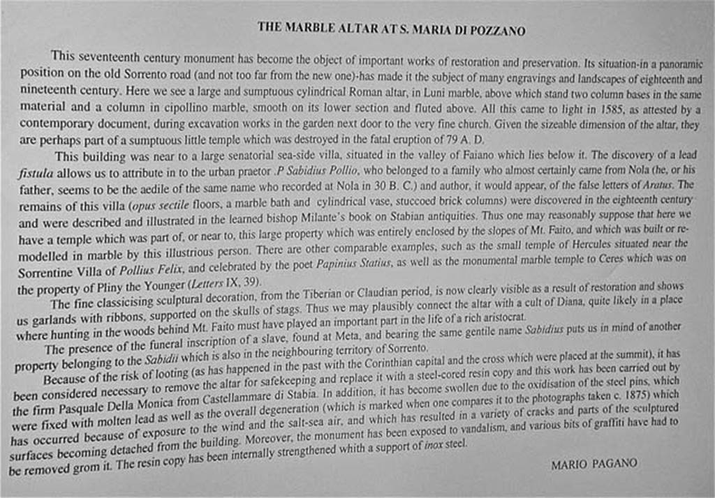 Villa San Marco, Stabiae, April 2005.
Description card by Mario Pagano, about the decorated marble altar.
It was found in 1585 during excavation works in the garden next to the church of S. Maria di Pozzano.
It may have been part of a small temple, probably to Diana, which was destroyed by the eruption of 79AD.
Photo courtesy of Michael Binns.
