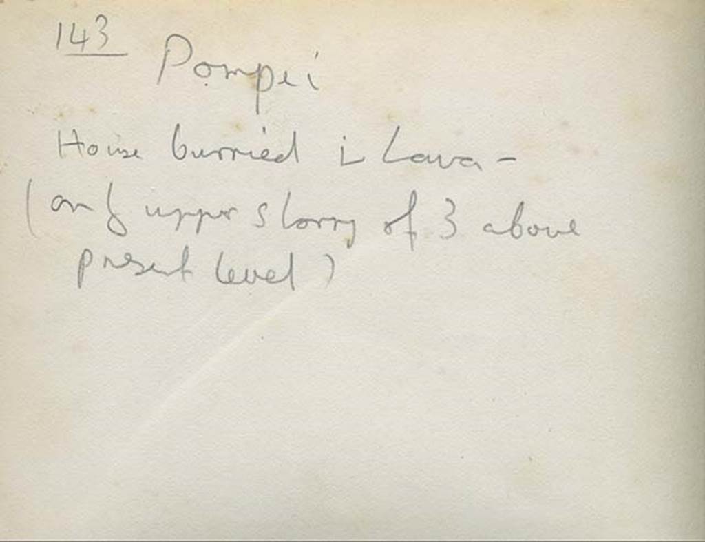 Pompeii. 1905. Wording on rear of above photograph “Pompei. House buried in lava – (only upper story of 3 above present level).”  Photo courtesy of Rick Bauer.
