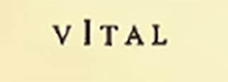 Boscoreale, Villa rustica in fondo D’Acunzo.
Under the base of a wine amphora, was a stamp/mark in raised letters, enclosed in a rectangle with rounded corners.
This read:

VITAL

See Notizie degli Scavi di Antichità, 1921, p. 441.
