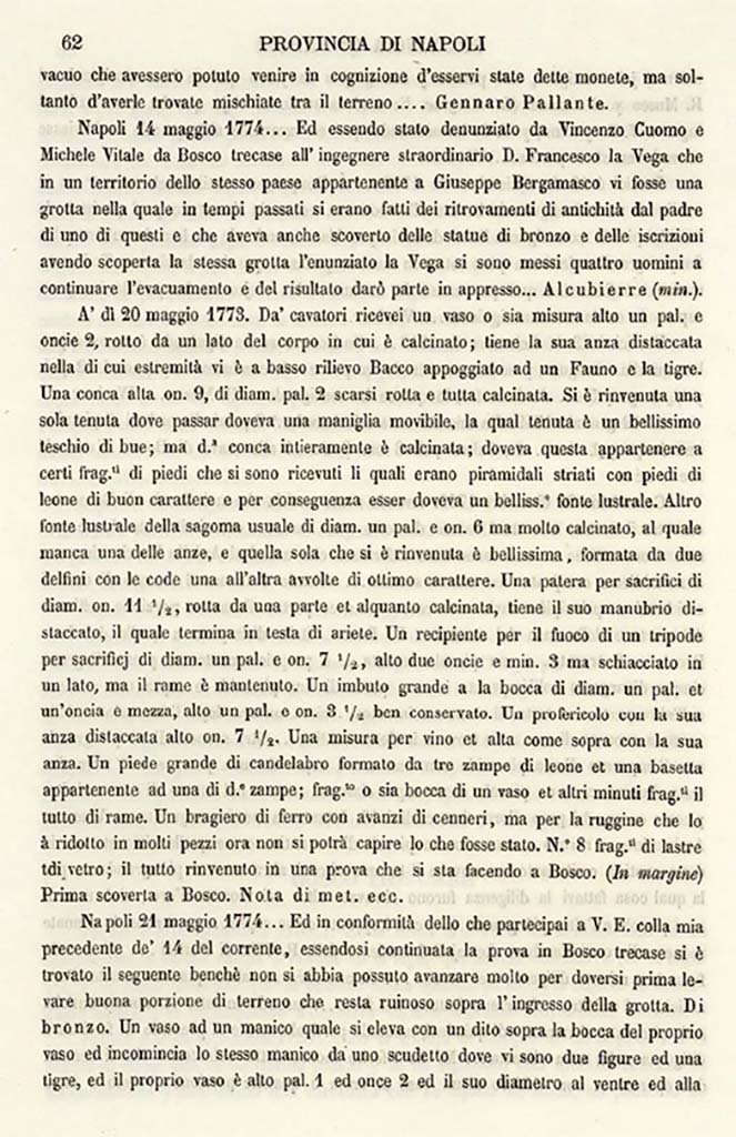 Boscotrecase, Villa on fondo Bergamasco at Casavitelli. 14th to 21st May 1774 excavation reports.
See Ruggiero M., 1888. Degli Scavi di Antichità nelle Province di Terraferma Dell'Antico Regno di Napoli dal 1743 al 1876. Napoli: Morano, p. 62.